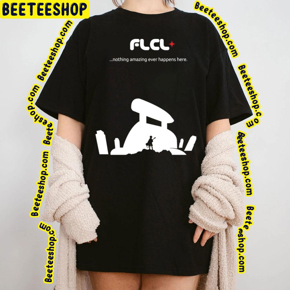 Nothing Amazing Ever Happens Here Flcl Fooly Cooly Trending Unisex T-Shirt Nothing Amazing Ever Happens Here Flcl Fooly Cooly Trending Unisex T-Shirt