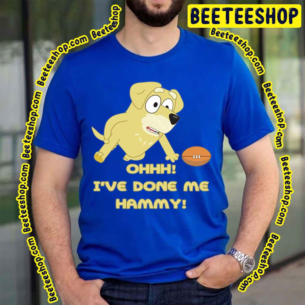 Ohhh I've Done Me Hammy Trending Unisex T-Shirt Ohhh I've Done Me Hammy Trending Unisex T-Shirt