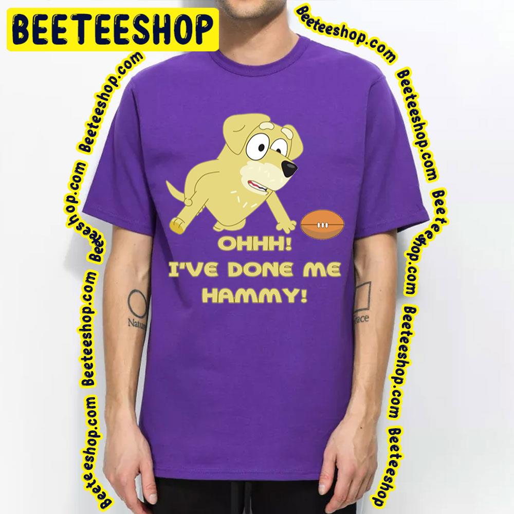 Ohhh I've Done Me Hammy Trending Unisex T-Shirt Ohhh I've Done Me Hammy Trending Unisex T-Shirt