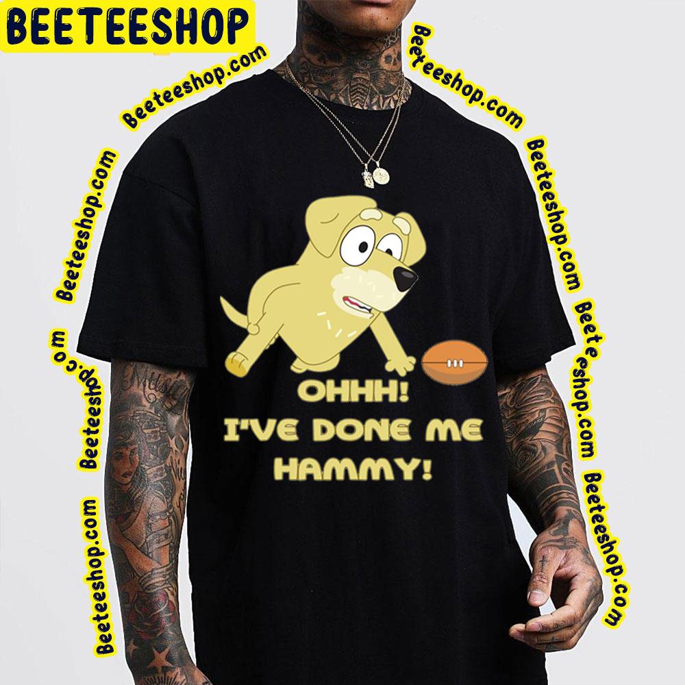 Ohhh I've Done Me Hammy Trending Unisex T-Shirt Ohhh I've Done Me Hammy Trending Unisex T-Shirt