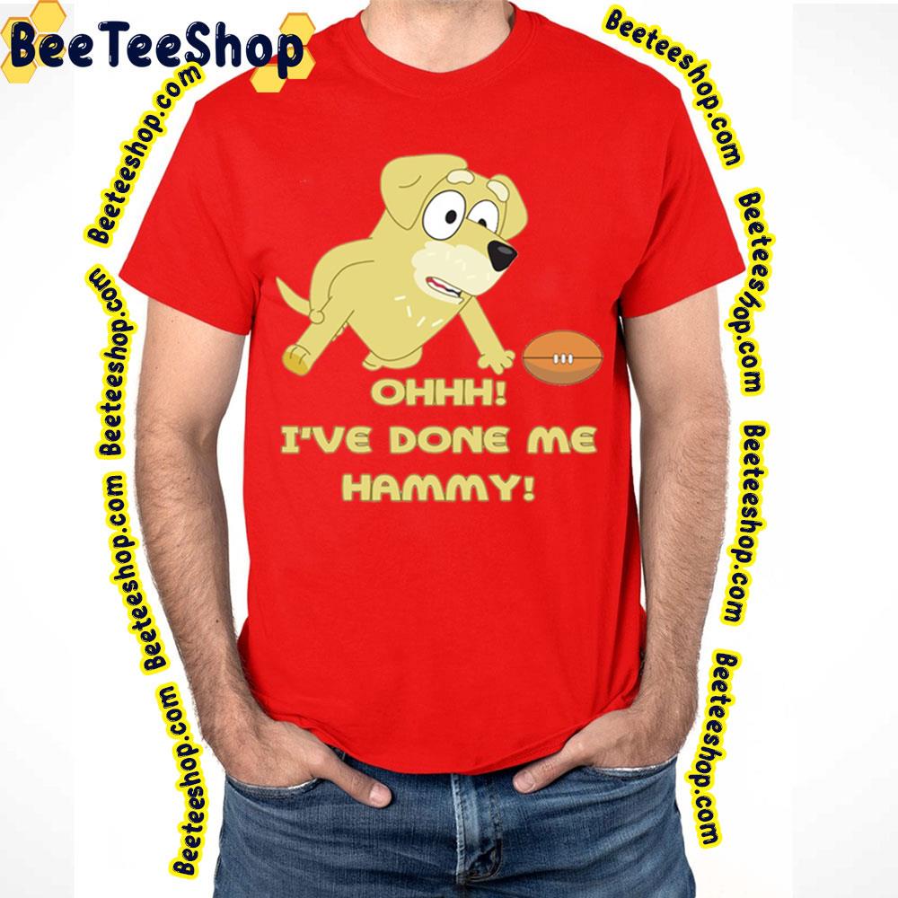 Ohhh I've Done Me Hammy Trending Unisex T-Shirt Ohhh I've Done Me Hammy Trending Unisex T-Shirt