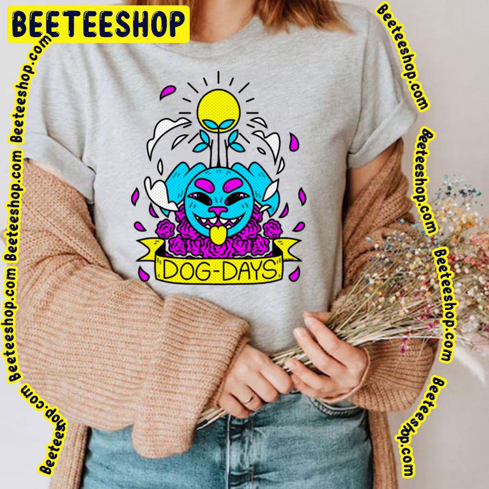 Pop Art Dog Days Trending Unisex T-Shirt Pop Art Dog Days Trending Unisex T-Shirt