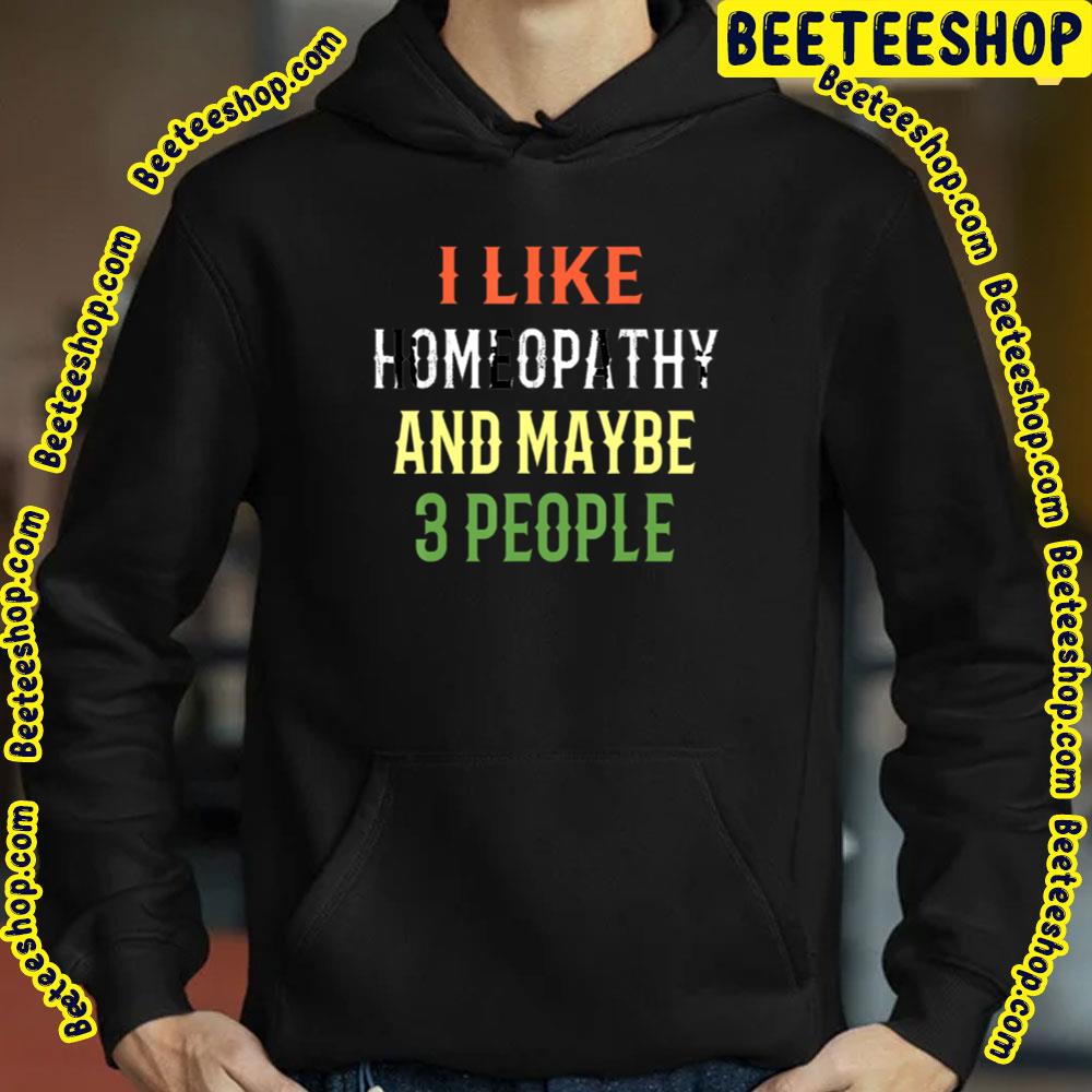 Retro Homeopathy I Like Homeopathy And Maybe 3 People Trending Unisex T-Shirt Retro Homeopathy I Like Homeopathy And Maybe 3 People Trending Unisex T-Shirt