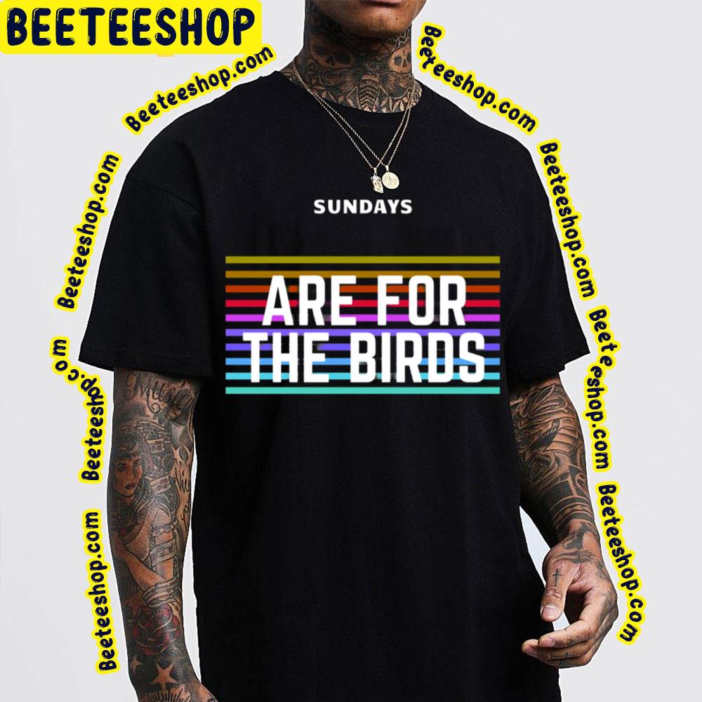 Retro Sundays Are For The Birds Trending Unisex T-Shirt Retro Sundays Are For The Birds Trending Unisex T-Shirt