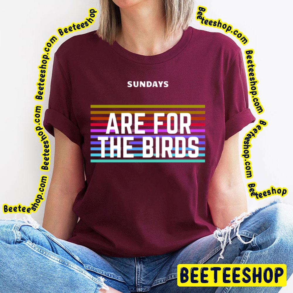Retro Sundays Are For The Birds Trending Unisex T-Shirt Retro Sundays Are For The Birds Trending Unisex T-Shirt