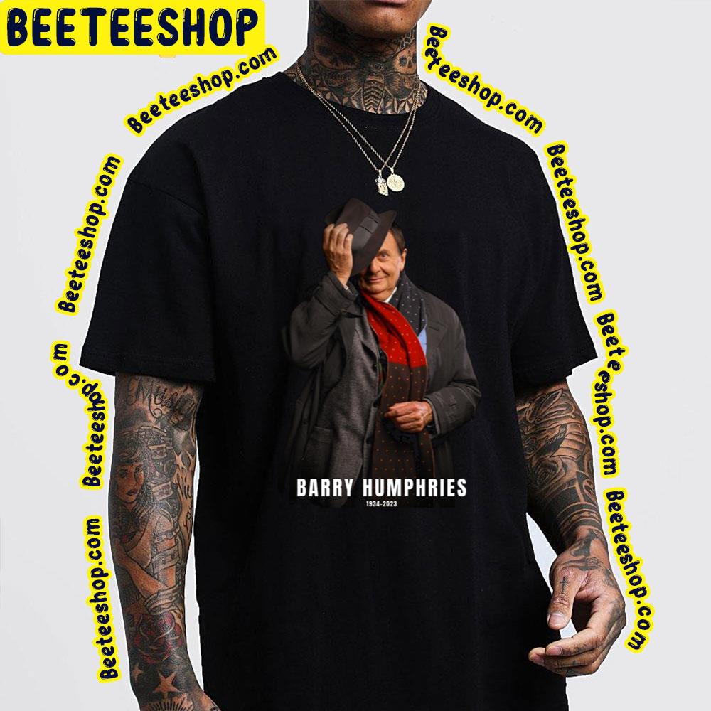 Rip Barry Humphries 1934 2023 Unisex T-Shirt Rip Barry Humphries 1934 2023 Unisex T-Shirt