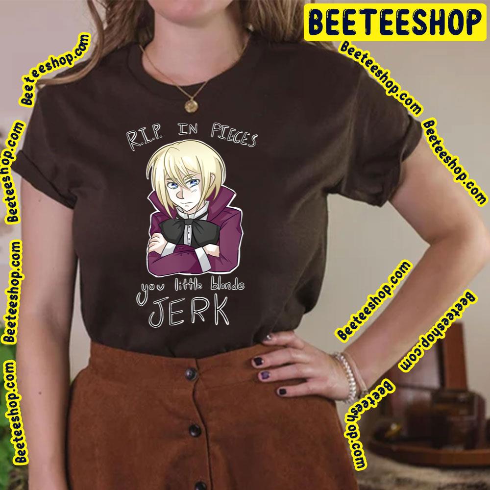 Rip In Pieces You Little Blonde Jerk Kuroshitsuji Trending Unisex T-Shirt Rip In Pieces You Little Blonde Jerk Kuroshitsuji Trending Unisex T-Shirt