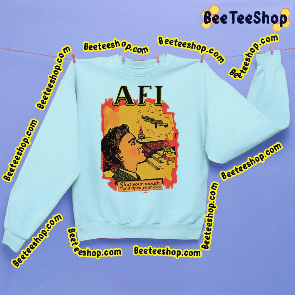 Shut Your Mouth And Open Your Eyes Afi Trending Unisex Sweatshirt Shut Your Mouth And Open Your Eyes Afi Trending Unisex Sweatshirt