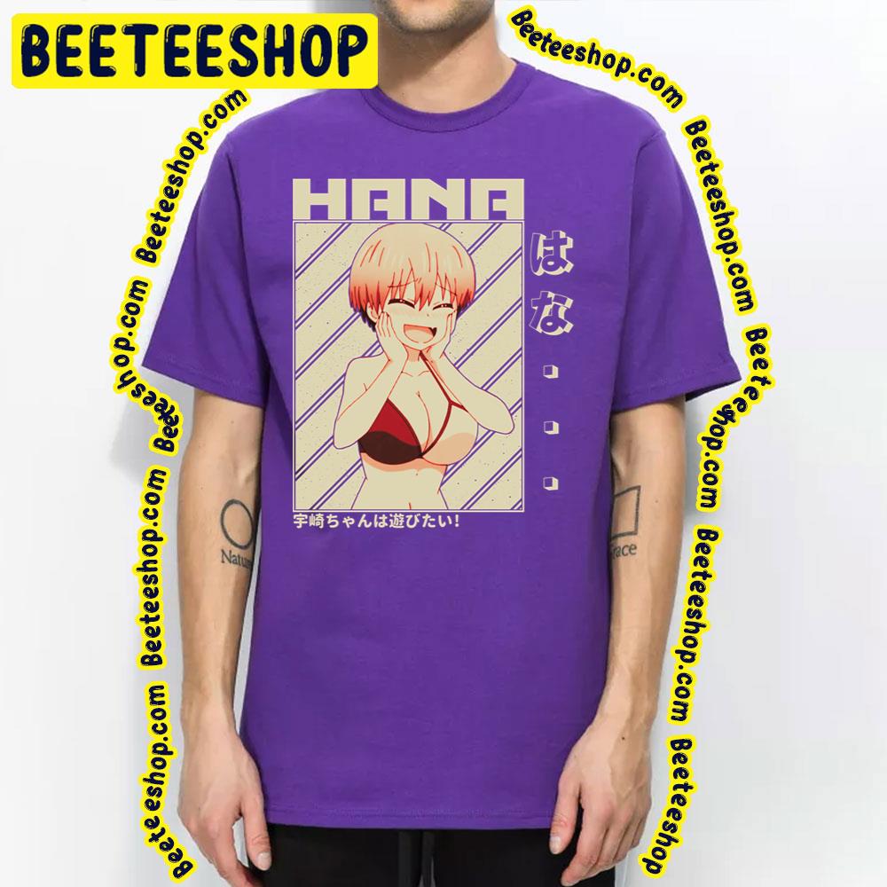 Shy Face Uzaki Hana Uzakichan Wa Asobitai Uzakichan Wants To Hang Out Trending Unisex T-Shirt Shy Face Uzaki Hana Uzakichan Wa Asobitai Uzakichan Wants To Hang Out Trending Unisex T-Shirt