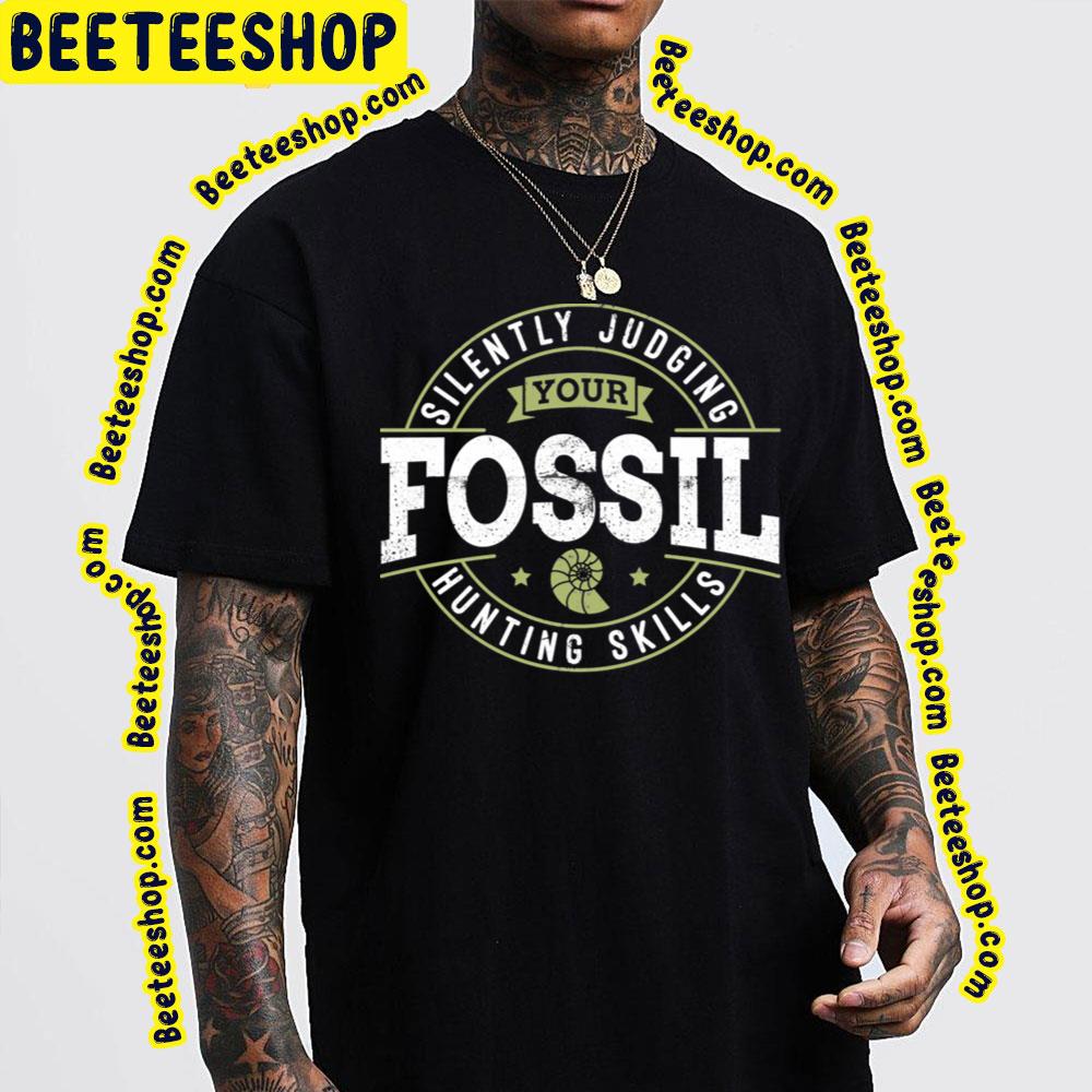 Silently Judging Your Fossil Hunting Skills Trending Unisex T-Shirt Silently Judging Your Fossil Hunting Skills Trending Unisex T-Shirt