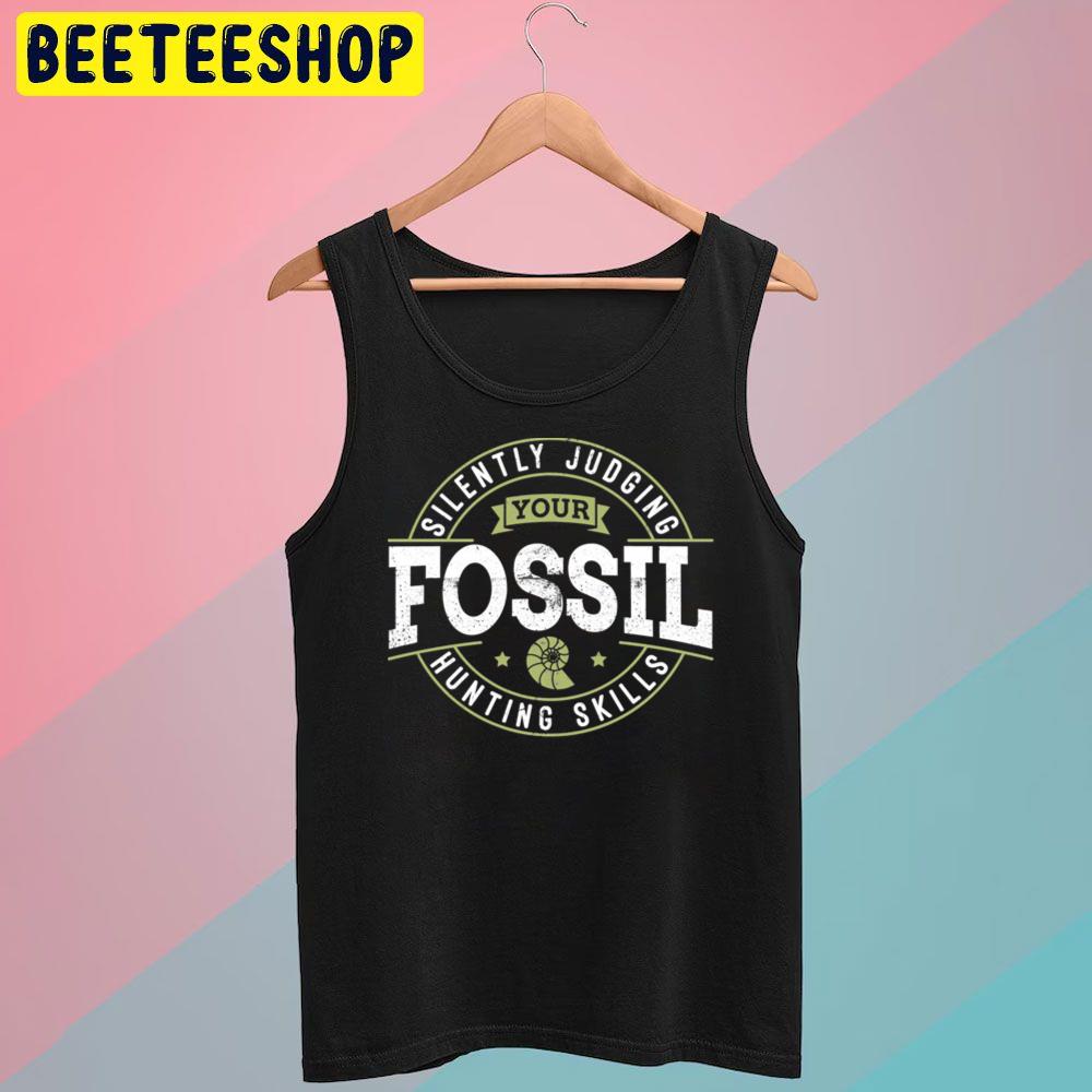 Silently Judging Your Fossil Hunting Skills Trending Unisex T-Shirt Silently Judging Your Fossil Hunting Skills Trending Unisex T-Shirt