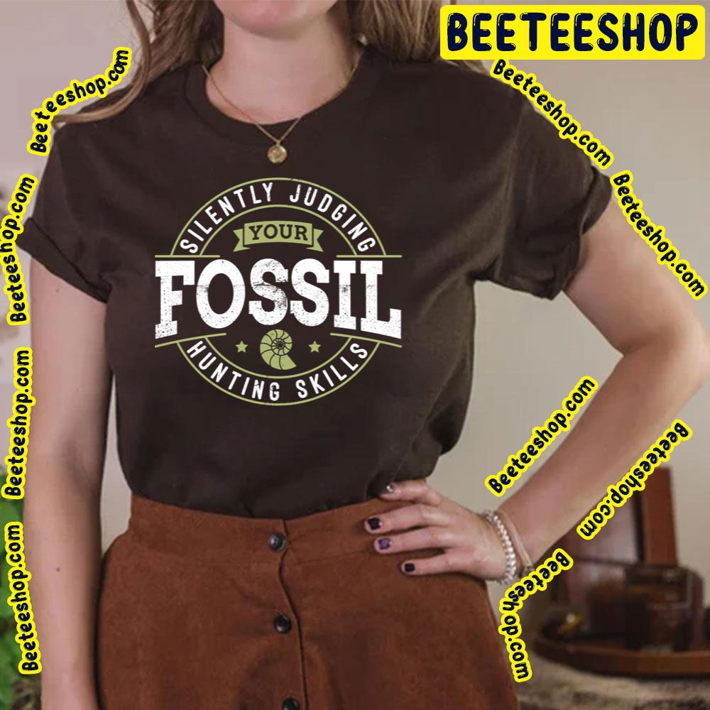Silently Judging Your Fossil Hunting Skills Trending Unisex T-Shirt Silently Judging Your Fossil Hunting Skills Trending Unisex T-Shirt