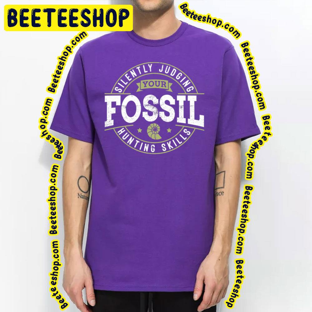 Silently Judging Your Fossil Hunting Skills Trending Unisex T-Shirt Silently Judging Your Fossil Hunting Skills Trending Unisex T-Shirt