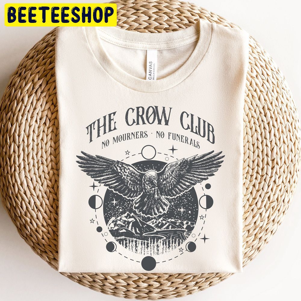Six Of Crows No Mourners Trending Unisex T-Shirt Six Of Crows No Mourners Trending Unisex T-Shirt