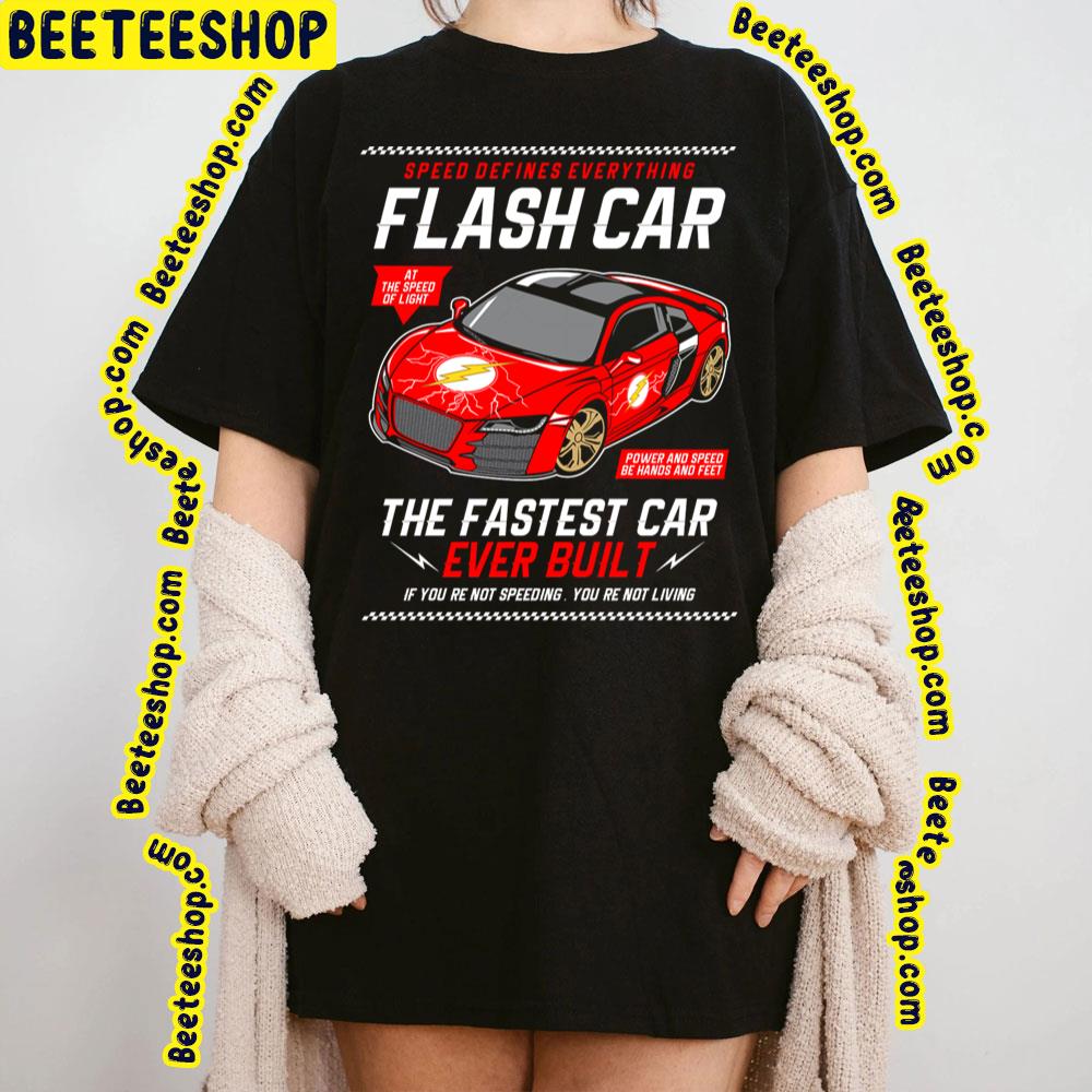 Speed Defines Everything Flash Car The Fastest Carever Built Trending Unisex T-Shirt Speed Defines Everything Flash Car The Fastest Carever Built Trending Unisex T-Shirt