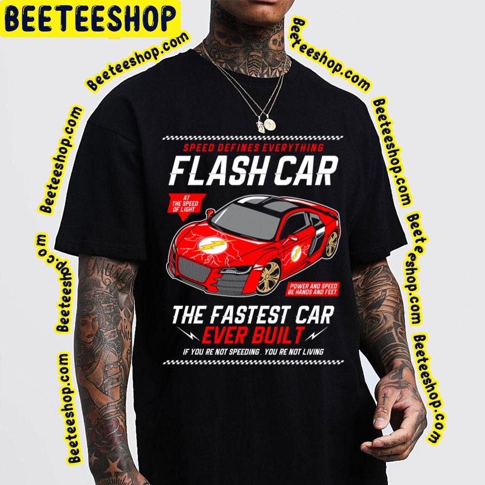 Speed Defines Everything Flash Car The Fastest Carever Built Trending Unisex T-Shirt Speed Defines Everything Flash Car The Fastest Carever Built Trending Unisex T-Shirt