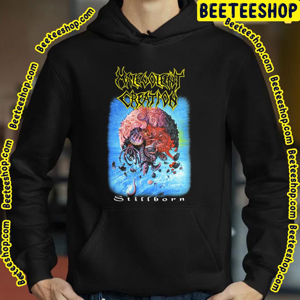 Stillborn Malevolent Creation Trending Unisex T-Shirt Stillborn Malevolent Creation Trending Unisex T-Shirt