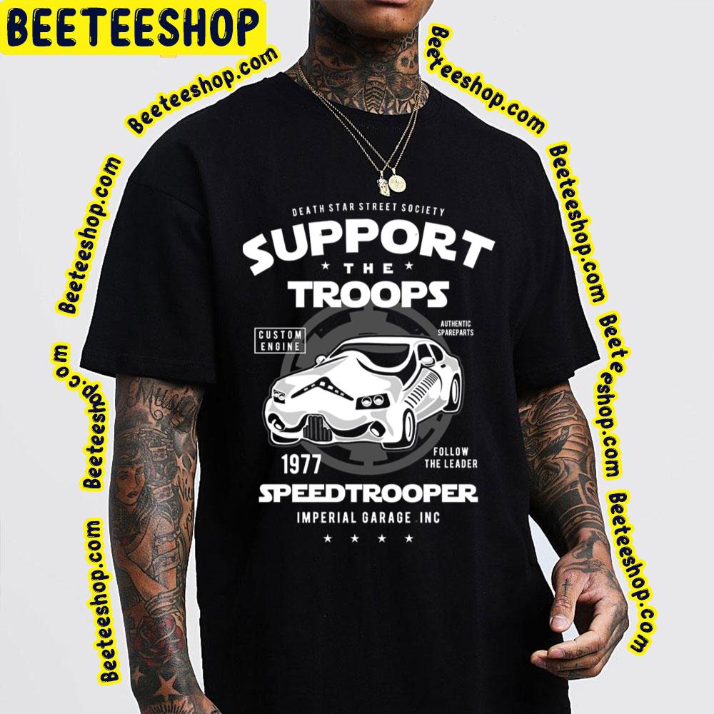 Support The Trooper 1977 Speed Trooper Trending Unisex T-Shirt Support The Trooper 1977 Speed Trooper Trending Unisex T-Shirt