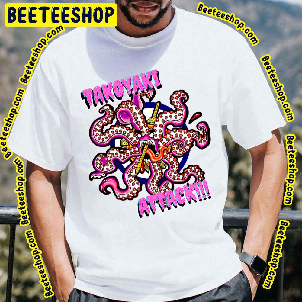 Takoyaki Attack Trending Unisex T-Shirt Takoyaki Attack Trending Unisex T-Shirt