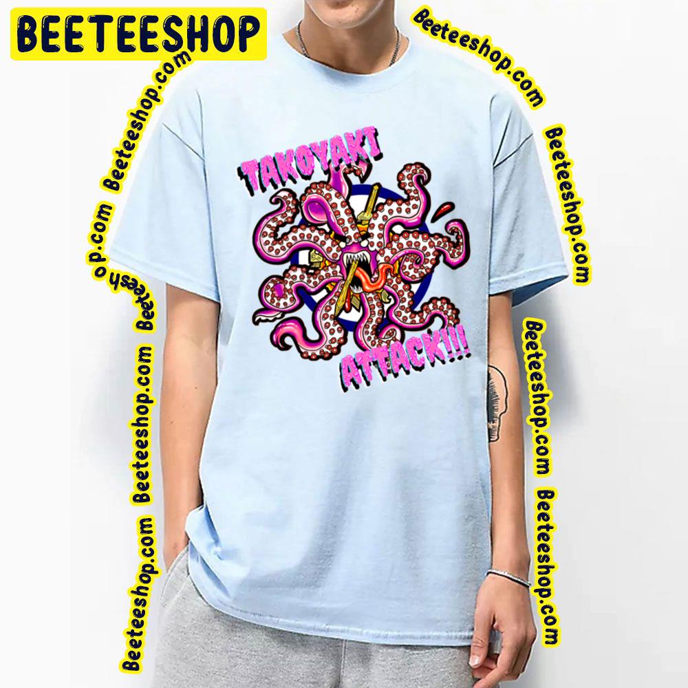Takoyaki Attack Trending Unisex T-Shirt Takoyaki Attack Trending Unisex T-Shirt