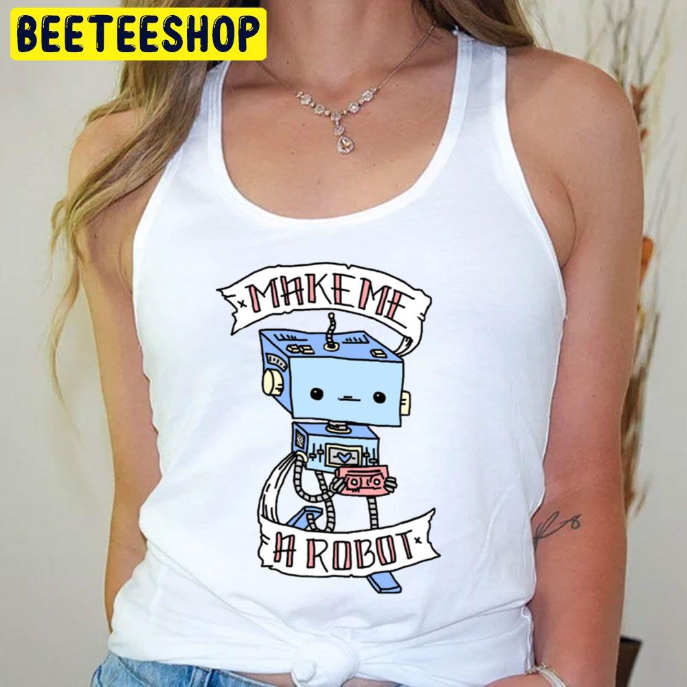 Tessa Violet Make Me A Robot Trending Unisex T-Shirt Tessa Violet Make Me A Robot Trending Unisex T-Shirt