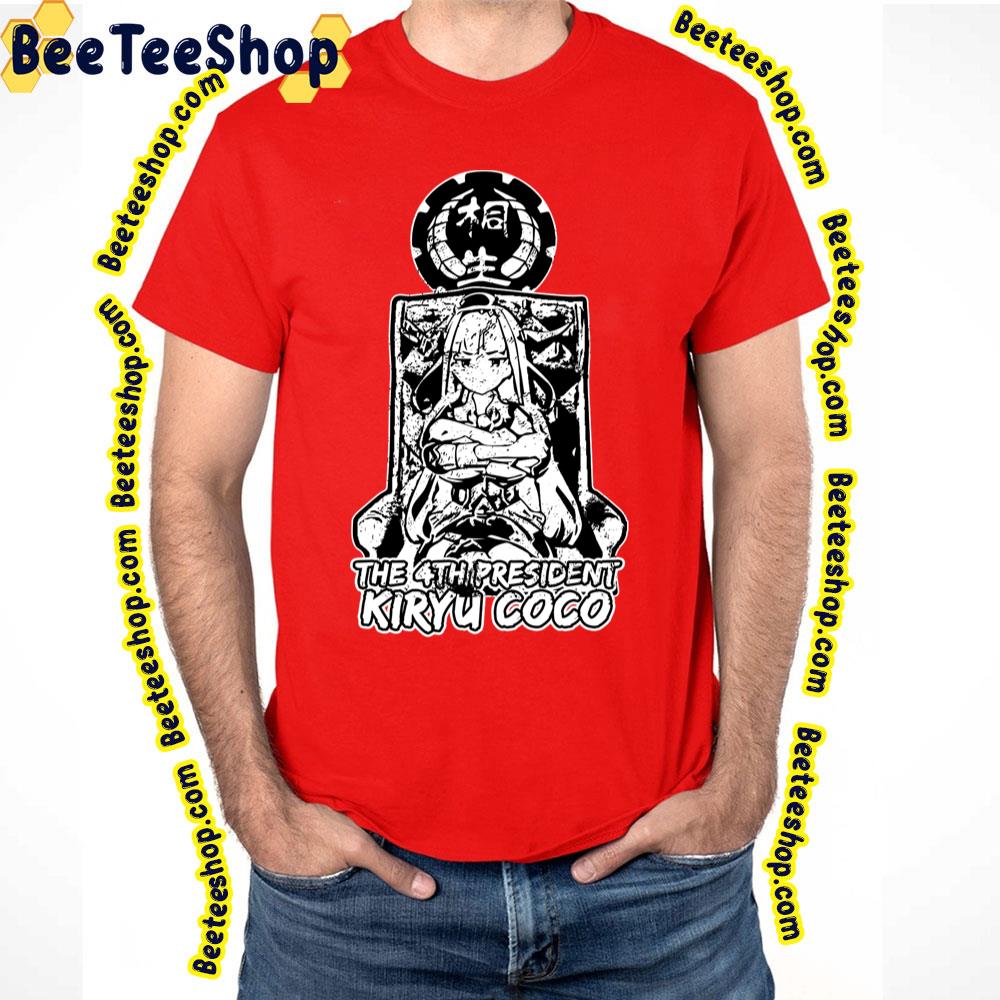 The 4th President Kiryu Kaichou Coco Hololive Trending Unisex T-Shirt The 4th President Kiryu Kaichou Coco Hololive Trending Unisex T-Shirt