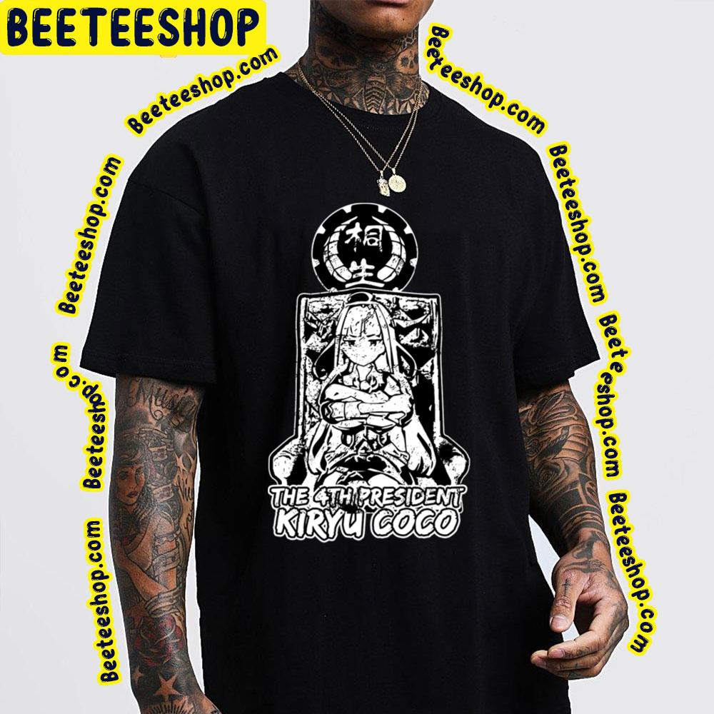 The 4th President Kiryu Kaichou Coco Hololive Trending Unisex T-Shirt The 4th President Kiryu Kaichou Coco Hololive Trending Unisex T-Shirt