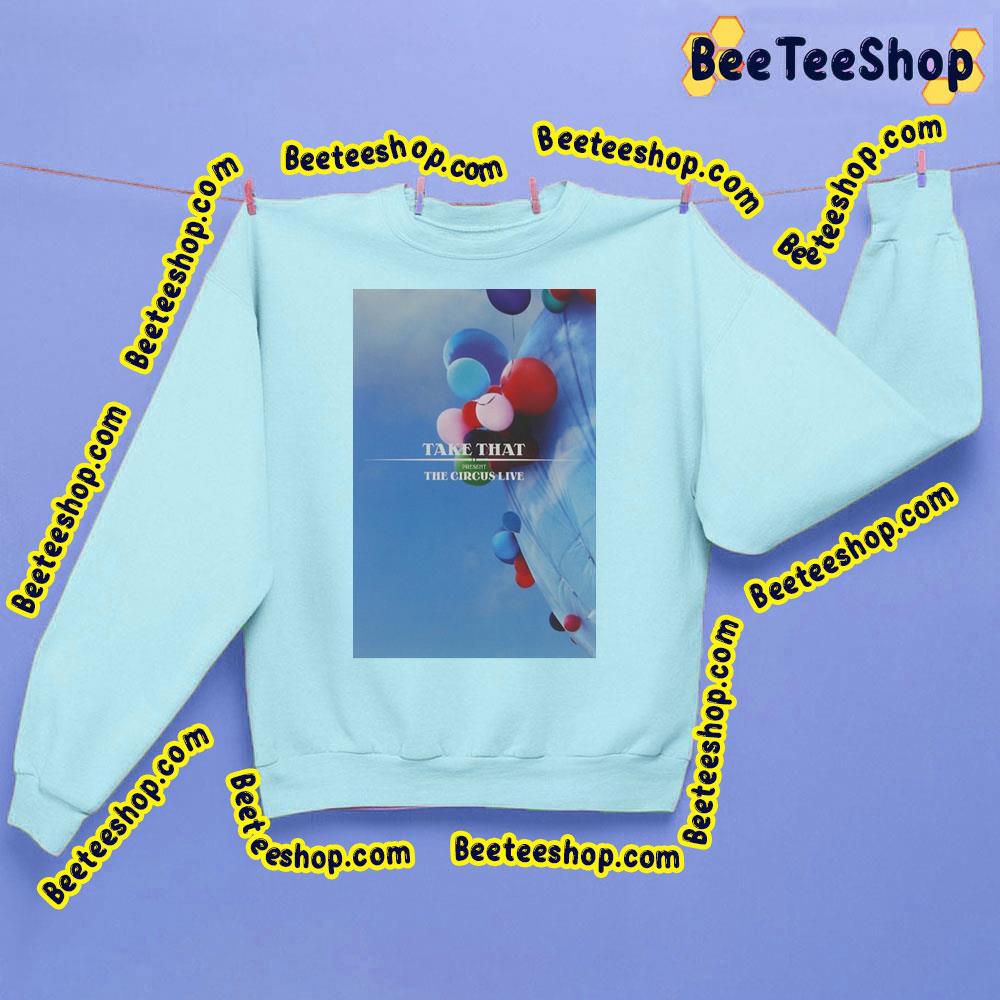 The Circus Live Take That Trending Unisex Sweatshirt The Circus Live Take That Trending Unisex Sweatshirt