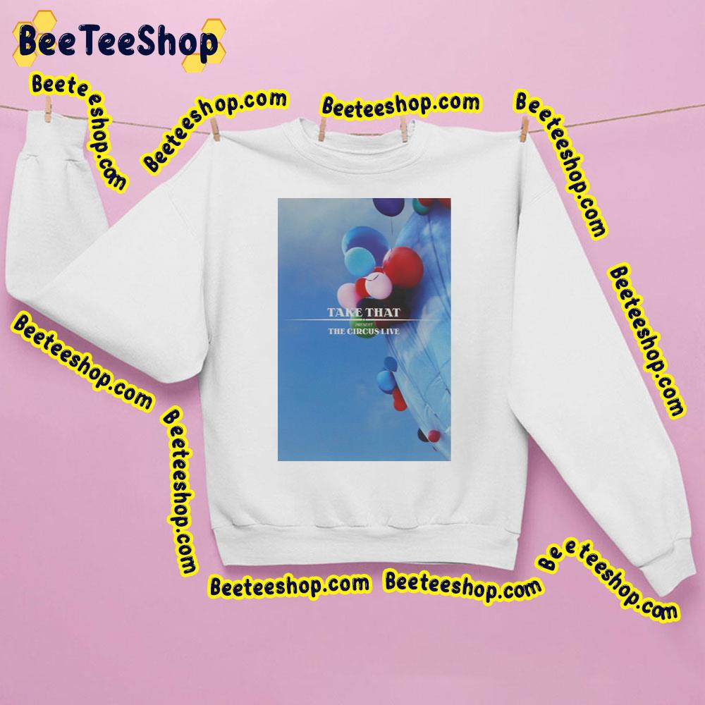 The Circus Live Take That Trending Unisex Sweatshirt The Circus Live Take That Trending Unisex Sweatshirt