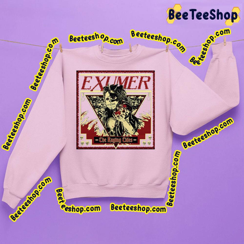 The Raging Tides Exhorder Trending Unisex Sweatshirt The Raging Tides Exhorder Trending Unisex Sweatshirt