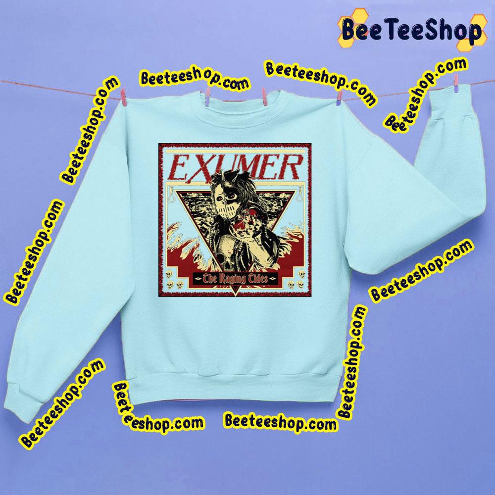 The Raging Tides Exhorder Trending Unisex Sweatshirt The Raging Tides Exhorder Trending Unisex Sweatshirt