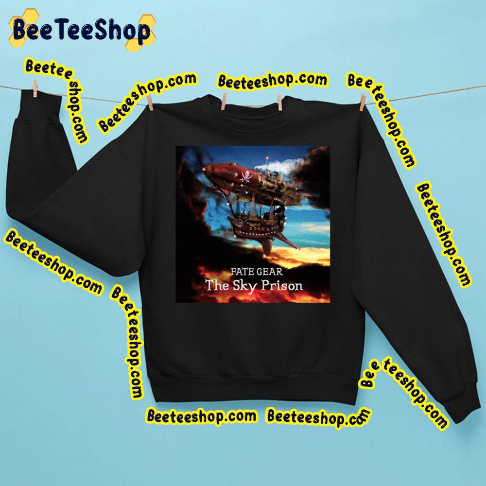 The Sky Prison 2021 Fate Gear Trending Unisex Sweatshirt The Sky Prison 2021 Fate Gear Trending Unisex Sweatshirt