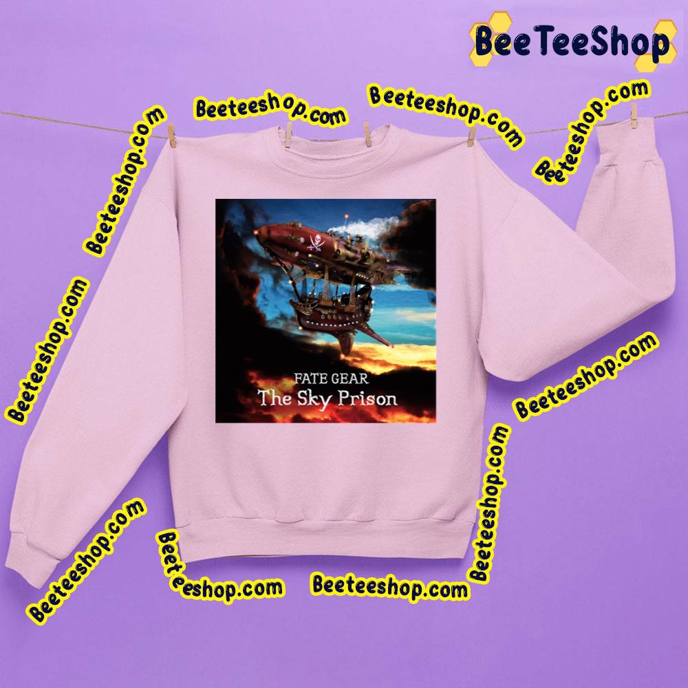 The Sky Prison 2021 Fate Gear Trending Unisex Sweatshirt The Sky Prison 2021 Fate Gear Trending Unisex Sweatshirt