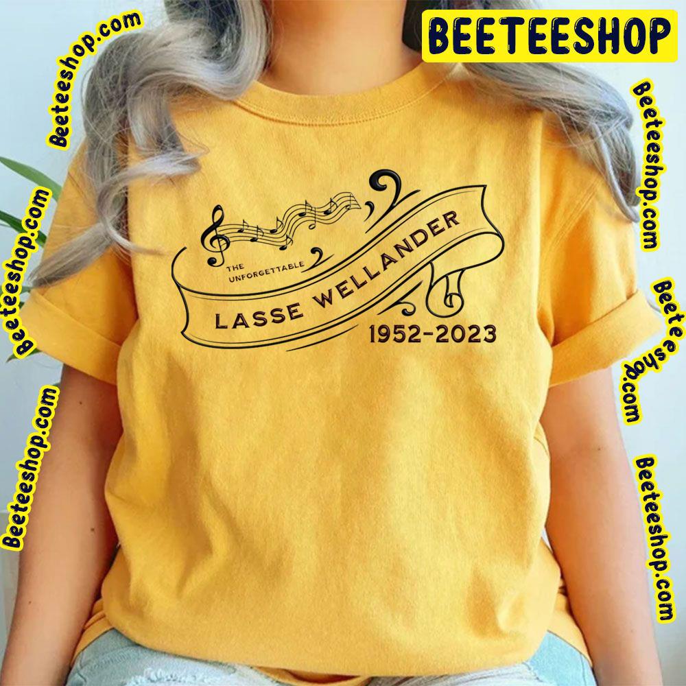 The Unforgettable Lasse Wellander 1952 2023 Trending Unisex T-Shirt The Unforgettable Lasse Wellander 1952 2023 Trending Unisex T-Shirt