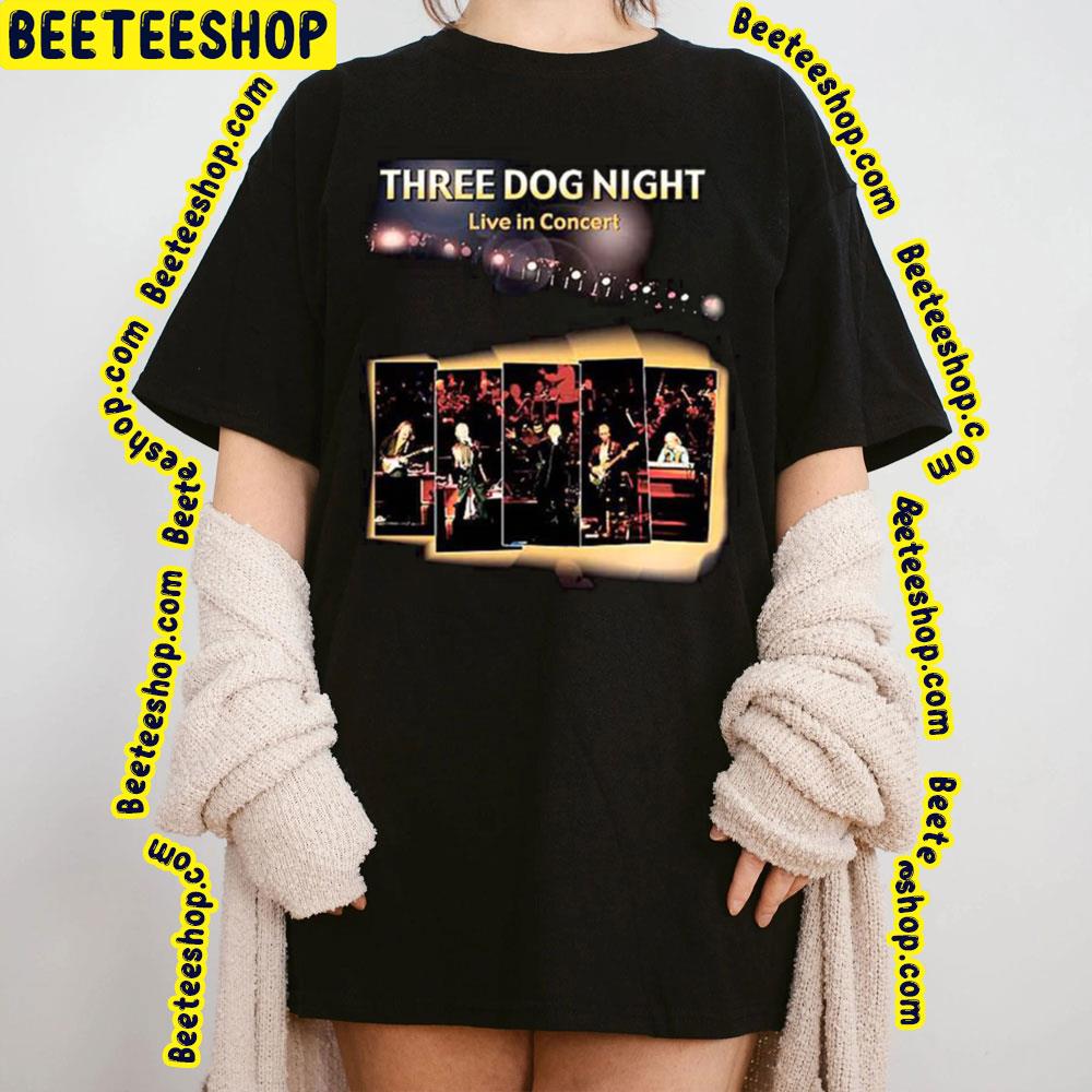 Three Dog Night Live In Concert Trending Unisex T-Shirt Three Dog Night Live In Concert Trending Unisex T-Shirt