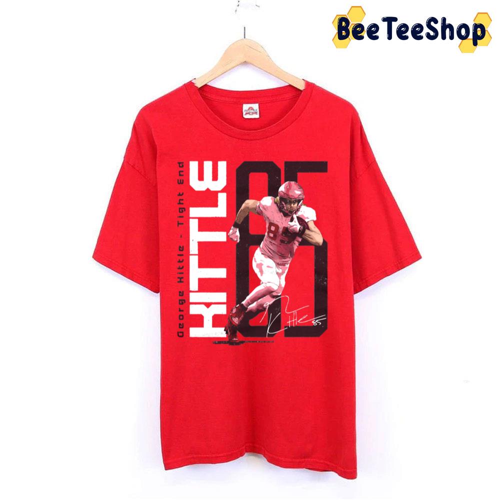 Tight End 85 George Kittle Football Trending Unisex T-Shirt Tight End 85 George Kittle Football Trending Unisex T-Shirt