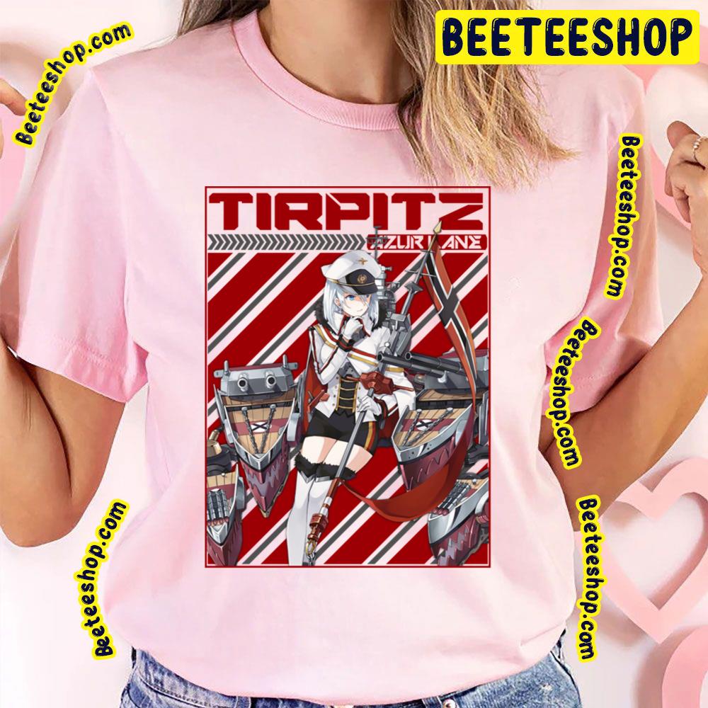 Tirpitz Azur Lane Trending Unisex T-Shirt Tirpitz Azur Lane Trending Unisex T-Shirt