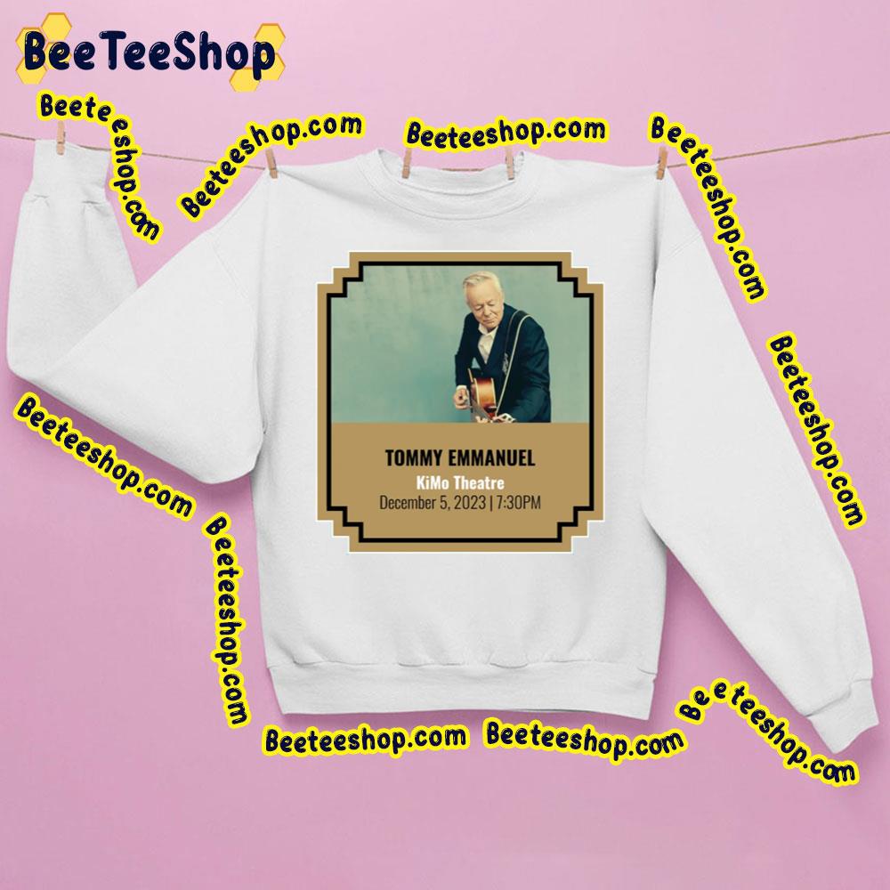 Tommy Emmanuel Kimo Theatre 2023 Trending Unisex Sweatshirt Tommy Emmanuel Kimo Theatre 2023 Trending Unisex Sweatshirt