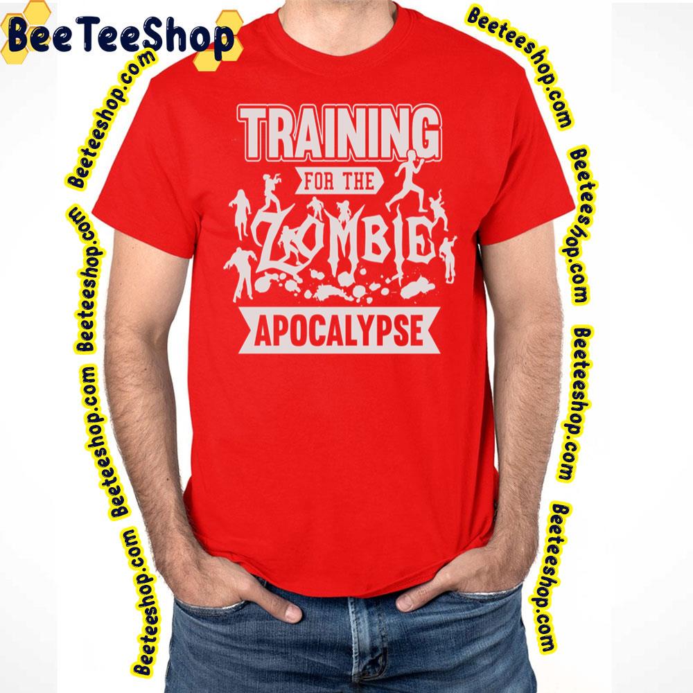 Training For The Zombie Apocalypse Trending Unisex T-Shirt Training For The Zombie Apocalypse Trending Unisex T-Shirt