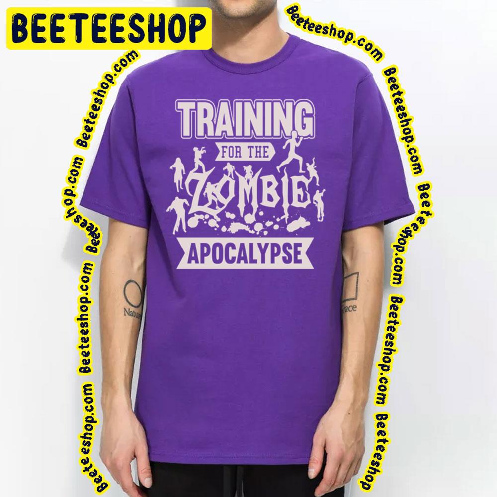 Training For The Zombie Apocalypse Trending Unisex T-Shirt Training For The Zombie Apocalypse Trending Unisex T-Shirt