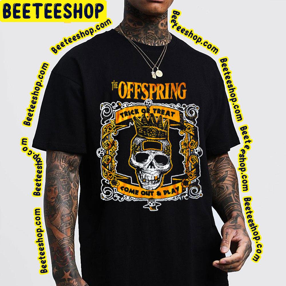 Trick Or Treat Come Out And Play The Offspring Trending Unisex T-Shirt Trick Or Treat Come Out And Play The Offspring Trending Unisex T-Shirt