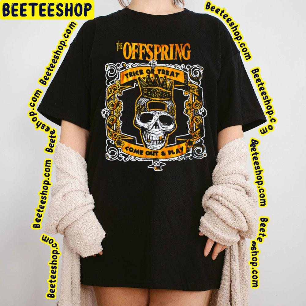 Trick Or Treat Come Out And Play The Offspring Trending Unisex T-Shirt Trick Or Treat Come Out And Play The Offspring Trending Unisex T-Shirt