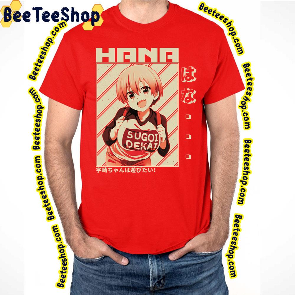 Uzaki Hana Uzakichan Wa Asobitai Uzakichan Wants To Hang Out Vintage Trending Unisex T-Shirt Uzaki Hana Uzakichan Wa Asobitai Uzakichan Wants To Hang Out Vintage Trending Unisex T-Shirt