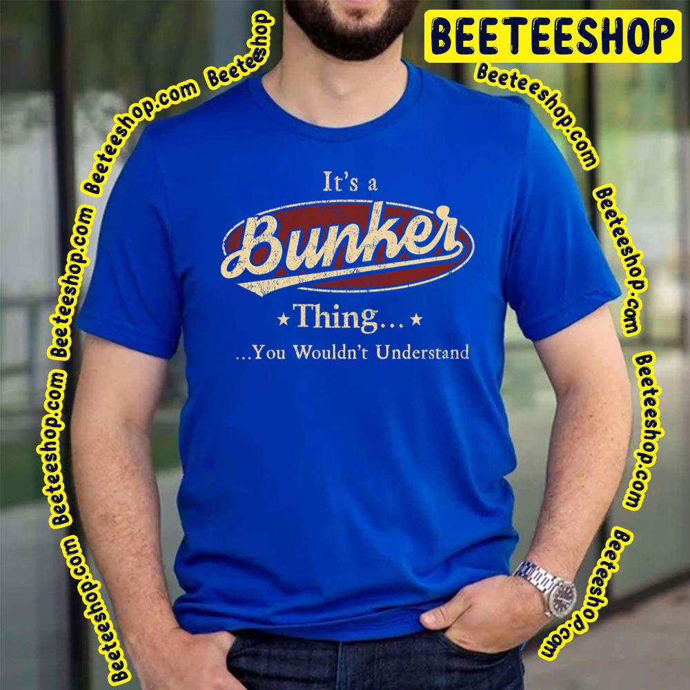 Vintage Bunker Thing You Wouldn't Understand Trending Unisex T-Shirt Vintage Bunker Thing You Wouldn't Understand Trending Unisex T-Shirt