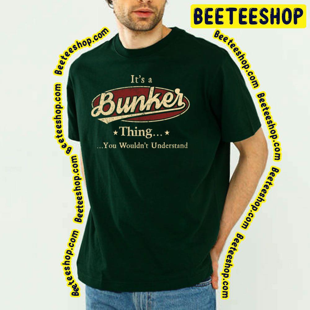 Vintage Bunker Thing You Wouldn't Understand Trending Unisex T-Shirt Vintage Bunker Thing You Wouldn't Understand Trending Unisex T-Shirt