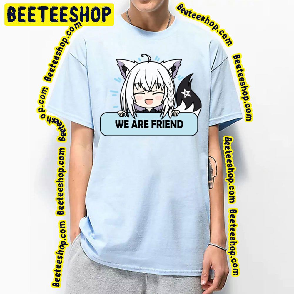 We Are Friend Shishiro Botan Trending Unisex T-Shirt We Are Friend Shishiro Botan Trending Unisex T-Shirt
