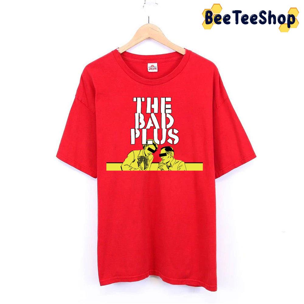 Yelow Retro The Bad Plus Trending Unisex T-Shirt Yelow Retro The Bad Plus Trending Unisex T-Shirt