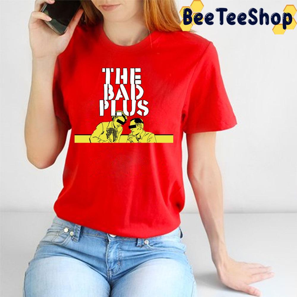 Yelow Retro The Bad Plus Trending Unisex T-Shirt Yelow Retro The Bad Plus Trending Unisex T-Shirt