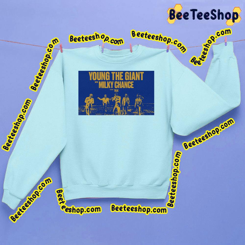 Young The Giant With Milky Chance Trending Unisex Sweatshirt Young The Giant With Milky Chance Trending Unisex Sweatshirt