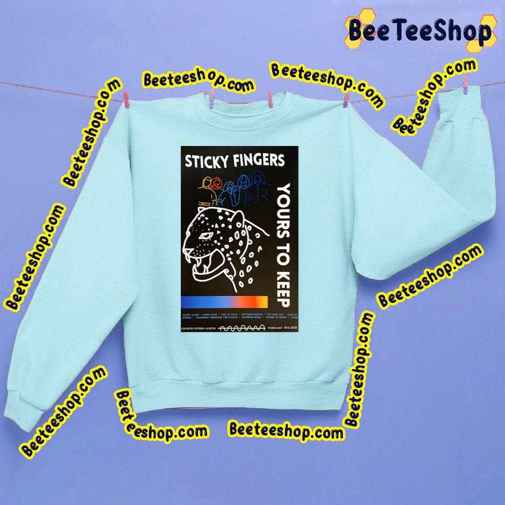 Yours To Keep Sticky Fingers Trending Unisex Sweatshirt Yours To Keep Sticky Fingers Trending Unisex Sweatshirt
